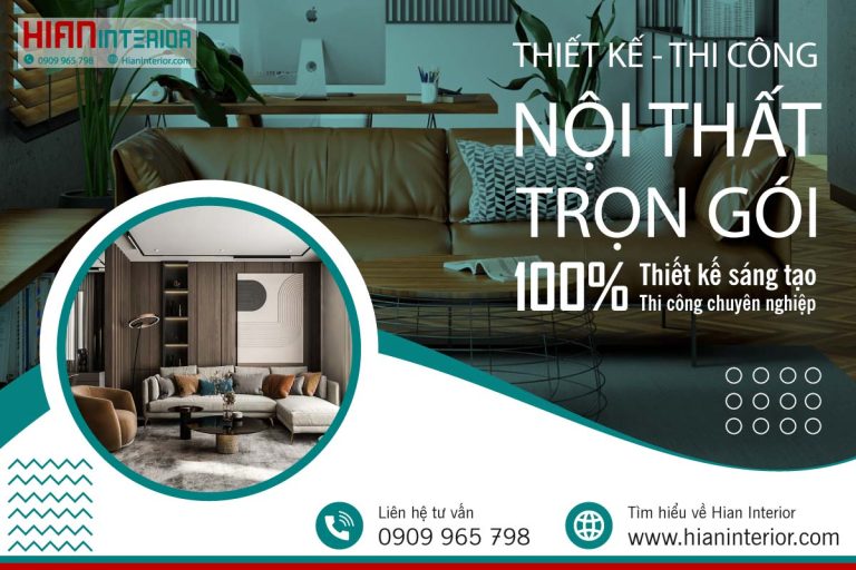 Tư Vấn Thiết Kế Thi Công Nội Thất Trọn Gói | Hian Interior
